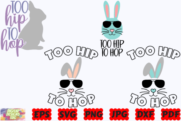 Download Too Hip to Hop SVG | Easter Bunny SVG - Premium Bundle